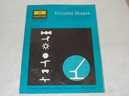 1965 H. M. Harper Company Technical Bulletin No. 201-A Extruded Shapes - Estate