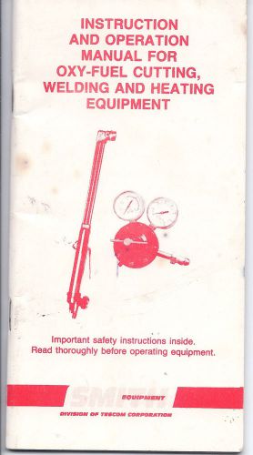 POCKET MANUAL FOR OXY-FUEL CUTTING, WELDING &amp; HEATING EQUIPMENT