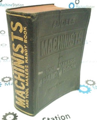 AUDELS MACHINISTS &amp; TOOL MAKERS HANDY BOOK - BY FRANK D. GRAHAM