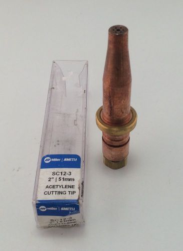 Miller-smith acetylene cutting tip 2&#034; sc12-3 for sale