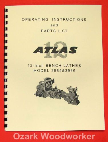 ATLAS/CRAFTSMAN 12&#034; Metal Bench Lathe 3986 &amp; 3985 Clausing Manual 0045
