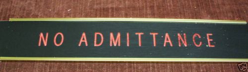 Engraved door sign no admittance  with holder for sale