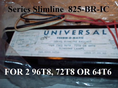 Universal Series Slimline Ballast Flouresant Tube Lighting 825-BR-IC button type