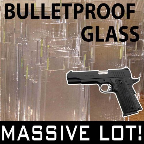 ??BULLET PROOF GLASS??3000 LB. LOT ??SELECT YOUR OWN PIECES ?? acrylic resistant