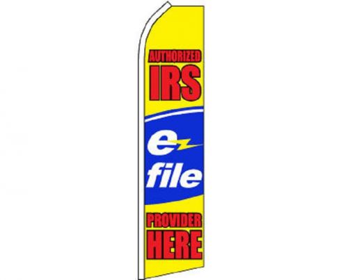 IRS E FILE Sign Swooper Feather Flag Feather Super Flutter Banner /Pole/Spike