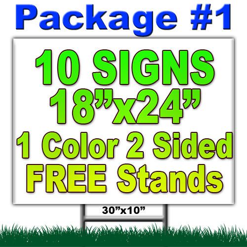 10 18x24 Yard Signs 1 Color 2 Sided + Stakes