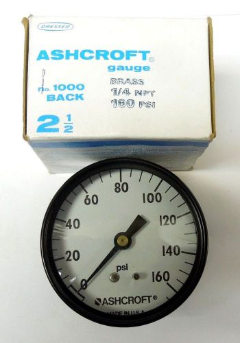 Ashcroft gauge 2-1/2&#034; face 160 psi 1/4&#034; npt straight back connection nib &lt;351u3 for sale