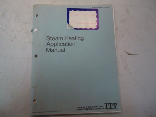 1975 Steam Heating Application Manual ITT Bultin # TES-375 Book