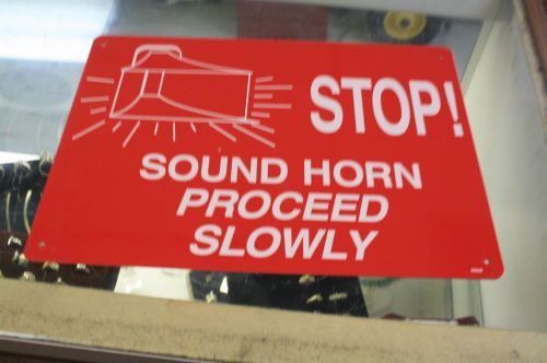 STOP!  SOUND HORN FORKLIFT INDUSTRIAL SAFETY SIGN   BRAND NEW WALL MOUNT PLASTIC