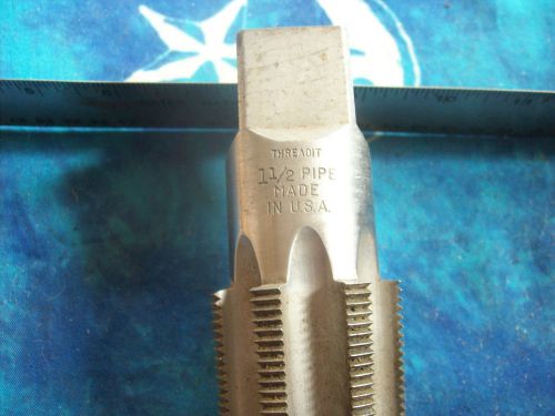THREADIT 1 1/2 INCH  Pipe Tap Drill Size ONE AND ONE HALF INCHMADE IN U.S.A.