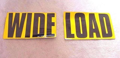 WIDE LOAD MAGNETIC SIGN, 2 PIECE 20 INCH LONG BY 11.75 WIDE  UV PROTECTED EXCEED