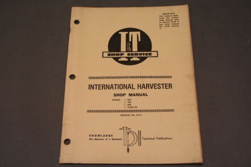 International Harvester IT Shop Service Manual Series 684 784 884  Hydro 84