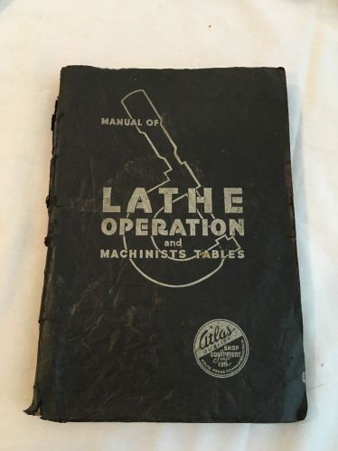 ORIGINAL 1937 ATLAS CRAFTSMAN MANUAL OF LATHE OPERATION &amp; MACHINISTS TABLES BOOK