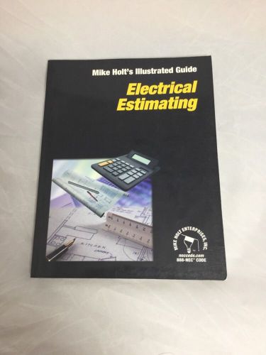Mike Holt&#039;s Illustrated Guide - Electrical Estimating EXCELLENT CONDITION