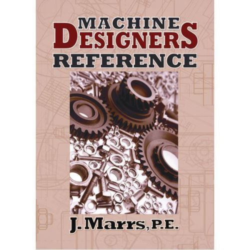 MACHINE DESIGNERS REF - INDUSTRIAL PRESS