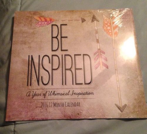 2016 BE INSPIRED Wall Calendar NEW &amp; SEALED Motivational Quotes &amp; Inspiration