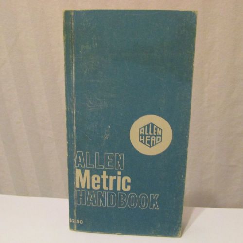 Vintage Tools Allen Inch and Metric Handbook 1979 Industrial Arts Machinists