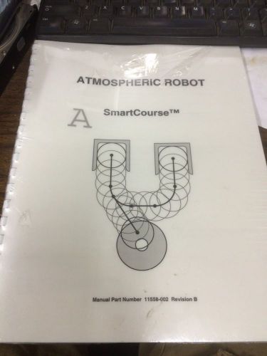 Asyst Amospheric Robot Manual 11558-002 Rev B