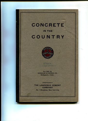 Vintage Catalog DRAGON PORTLAND CEMENT Concrete in the Country 1918 illustrated