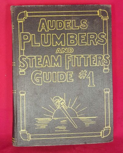 Plumbing &amp; Welding Audels Plumbers and Steam Fitters Guides Volume 1 1949