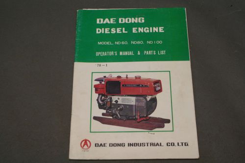 Dae Dong Model ND60, ND80, ND100 Diesel Engine Operator&#039;s &amp; Parts  Manual
