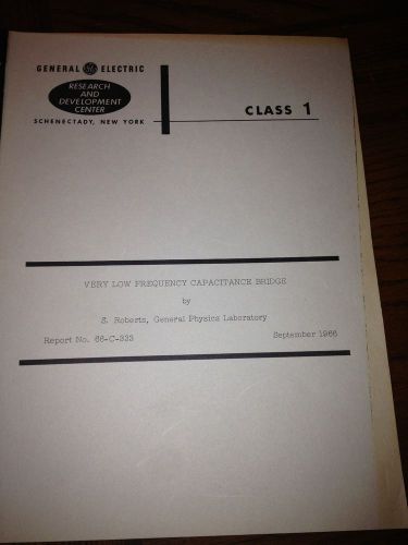 VINTAGE GE RESEARCH REPORT VERY LOW FREQUENCY CAPACITANCE BRIDGE 1966 2 PGS