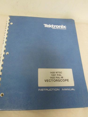 TEKTRONIX 1420 NTSC 1421 1422 PAL-M VECTORSCOPE INSTRUCTION MANUAL(A-67)
