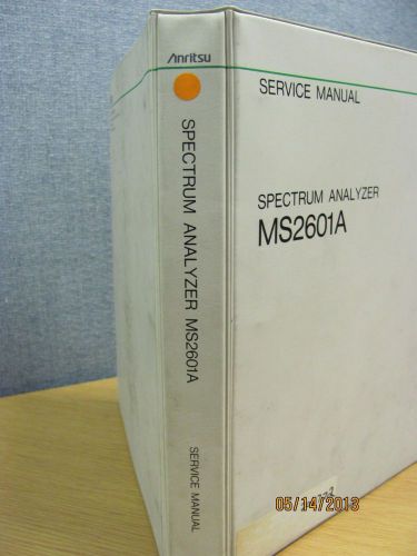ANRITSU MODEL MS2601A: Spectrum Analyzer Service Manual w/schematics, #16743
