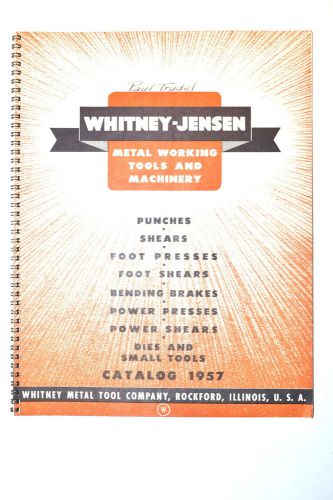 WHITNEY JENSEN METAL WORKING TOOLS AND MACHINERY CATALOG 1957 #RR244