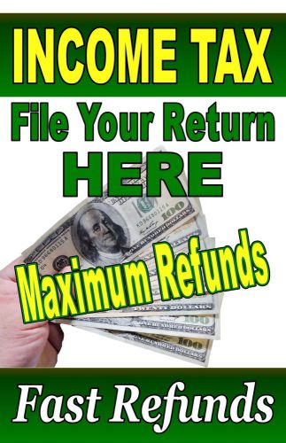 Paper window/wall poster sign 3ft x 4ft  income tax service - tax return refunds for sale