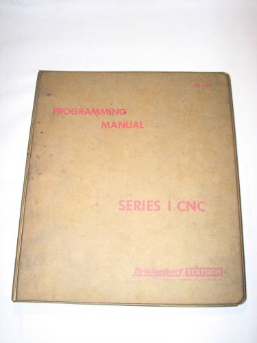 Bridgeport Series I CNC Programming Manual, M-129B, March 1978