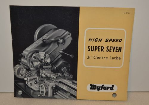 MYFORD HIGH SPEED SUPER 7 SEVEN 3 1/2&#034; CENTER LATHE Catalog 1967 (JRW#011)