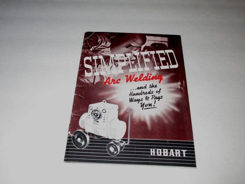 HOBART-SIMPLIFIED ARC WELDING-1940s ERA CATALOG BOOKLET