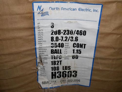 NORTH AMERICAN ELECTRIC H3606 3 HP AC Motor 208/230V-460V, 3 PHASE 3540RPM, 182T