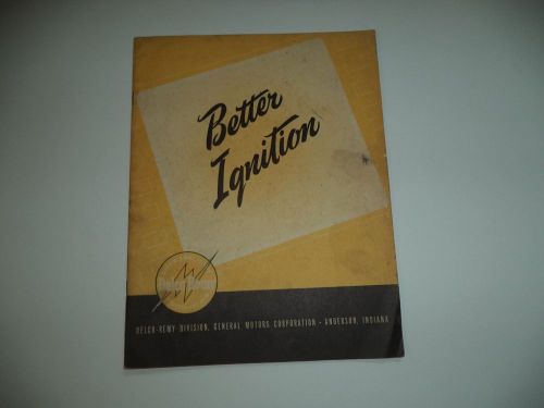 Better Ignition Manual-Delco Remy Division.General Motors Corporation