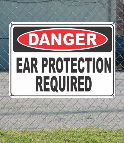 DANGER Ear Protection Required - OSHA Safety SIGN 10&#034; x 14&#034;
