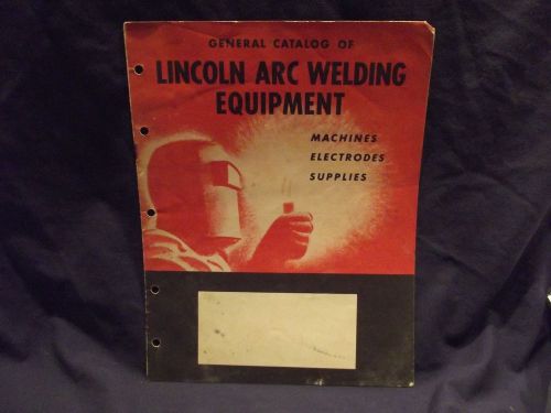 Vintage 1953 LINCOLN Arc Welding Electrodes &amp; Accessories Product Catalog Manual
