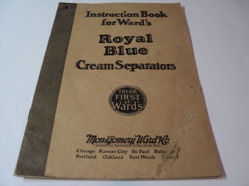 Old Instruction Manual for Montgomery Wards Royal Blue Cream Separator