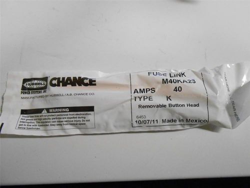 NOS CHANCE M40KA23 FUSELINKS 40 AMP REMOVABLE BUTTON HEAD LOT OF 10