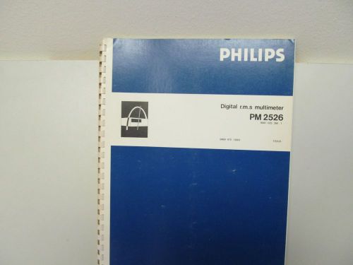 PHILIPS PM2526 rms DIGITAL MULTIMETER MANUAL/SCHEMATIC, PARTS/BOARD LAYOUTS