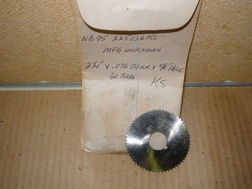 SCREW SLOTTING SAW 2-1/4&#034; DIAx.036&#034; THICKx5/8&#034;HOLE HIGH SPEED STEEL NEW $7.50