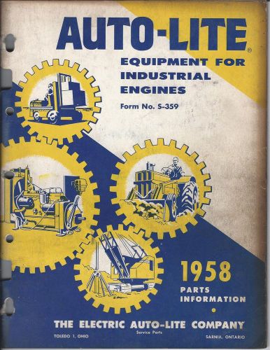 Old Vintage 1958 Book Auto-Lite Equipment Industrial Engines Parts Info S-359