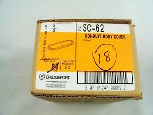 18 Bridgeport SC-62 3/4&#034; Conduit Body Cover Steel