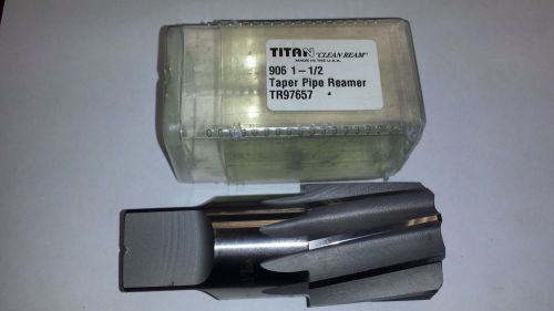 TITAN TR97657 SERIES 906 1-1/2 TAPER PIPE REAMER