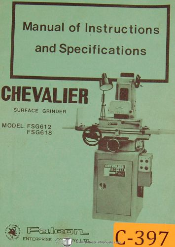 Chevalier fsg612 &amp; fsg618, surface grinder, instructions &amp; parts manual for sale
