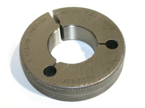 S. G. CO NO GO THREAD RING GAGE 1 1/2&#034;-18-UNEF-3A