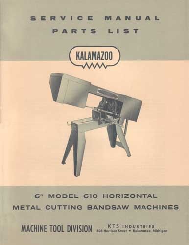 Kalamazoo Service &amp; Parts Model 610 Bandsaw Manual