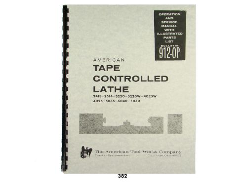 American Tape Controlled Lathe Service &amp; Parts Manual  2413 thru 7050  *382