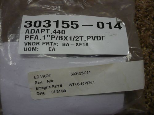New ed vac furon 303155-014 wta8-16pfn-1 adapter 440 pfa 1&#034; p/b x1/2t pvdf for sale
