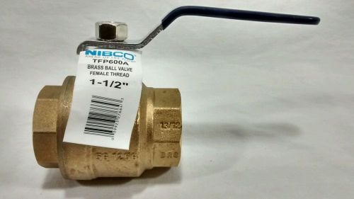 NIBCO 1.5&#034; Brass Ball Valve 1 1/2&#034; T-FP-600A Female Thread Brand New With Tags